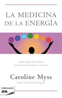 MEDICINA DE LA ENERGIA, LA | 9788498725643 | MYSS, CAROLINE | Galatea Llibres | Llibreria online de Reus, Tarragona | Comprar llibres en català i castellà online