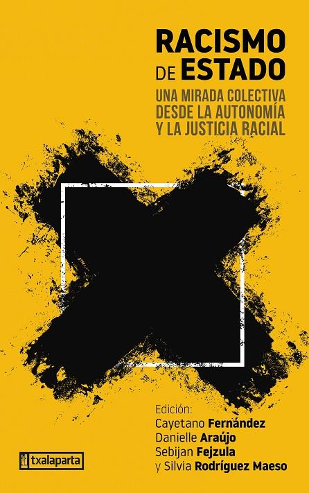 RACISMO DE ESTADO | 9788419319548 | FERNÁNDEZ, CAYETANO/ARAÚJO, DANIELLE/FEZJULA, SEBIJAN/RODRÍGUEZ MAESO, SILVIA | Galatea Llibres | Llibreria online de Reus, Tarragona | Comprar llibres en català i castellà online
