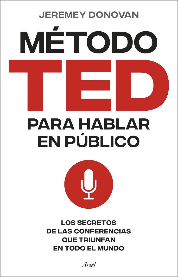 EL MÉTODO TED PARA HABLAR EN PÚBLICO | 9788434437517 | DONOVAN, JEREMEY | Galatea Llibres | Llibreria online de Reus, Tarragona | Comprar llibres en català i castellà online