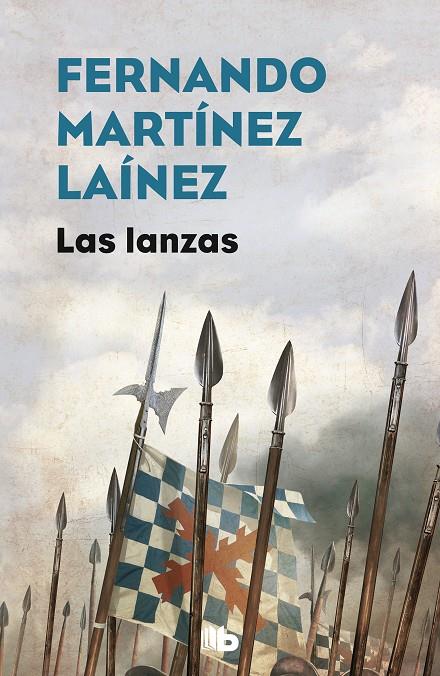 LAS LANZAS (LA SENDA DE LOS TERCIOS 1) | 9788490706848 | MARTÍNEZ LAÍNEZ, FERNANDO | Galatea Llibres | Llibreria online de Reus, Tarragona | Comprar llibres en català i castellà online