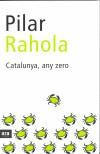 CATALUNYA ANY ZERO | 9788496201163 | RAHOLA, PILAR | Galatea Llibres | Librería online de Reus, Tarragona | Comprar libros en catalán y castellano online