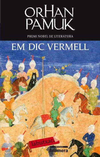 EM DIC VERMELL | 9788499301266 | PAMUK, ORHAN | Galatea Llibres | Llibreria online de Reus, Tarragona | Comprar llibres en català i castellà online
