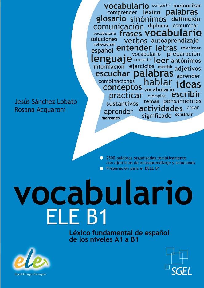 VOCABULARIO ELE B1 | 9788497784955 | SÁNCHEZ, JESÚS7ACQUARONI, ROSANA | Galatea Llibres | Llibreria online de Reus, Tarragona | Comprar llibres en català i castellà online