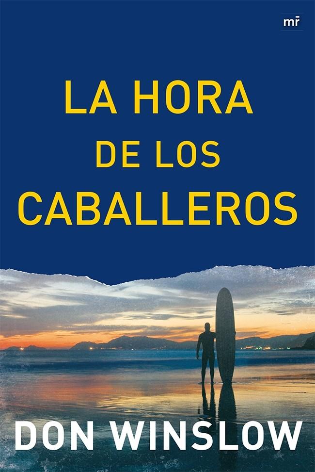 LA HORA DE LOS CABALLEROS | 9788427039063 | WINSLOW, DON | Galatea Llibres | Llibreria online de Reus, Tarragona | Comprar llibres en català i castellà online