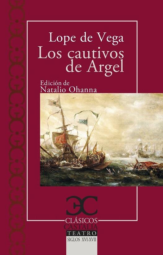 LOS CAUTIVOS DE ARGEL | 9788497407892 | LOPE DE VEGA | Galatea Llibres | Llibreria online de Reus, Tarragona | Comprar llibres en català i castellà online
