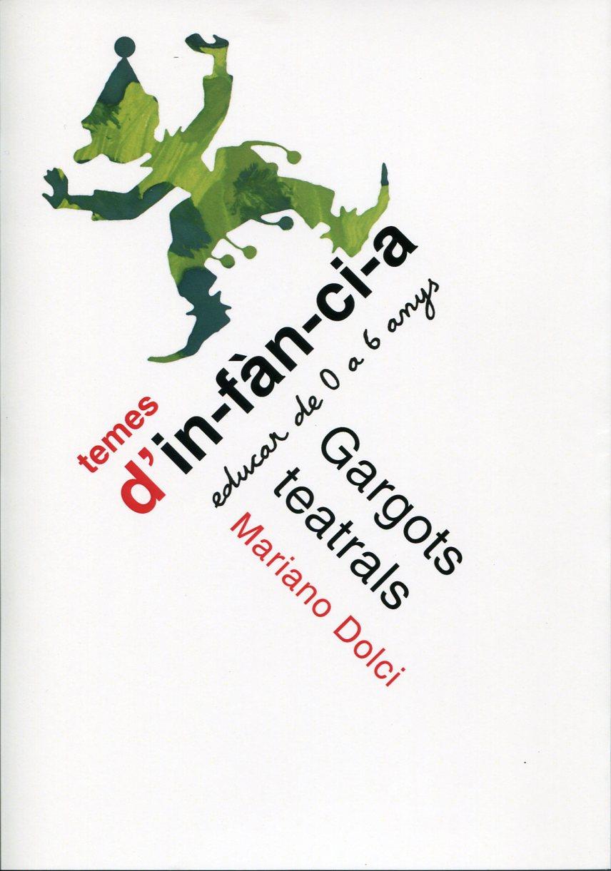 GARGOTS TEATRALS | 9788492748211 | DOLCI, MARIANO | Galatea Llibres | Llibreria online de Reus, Tarragona | Comprar llibres en català i castellà online