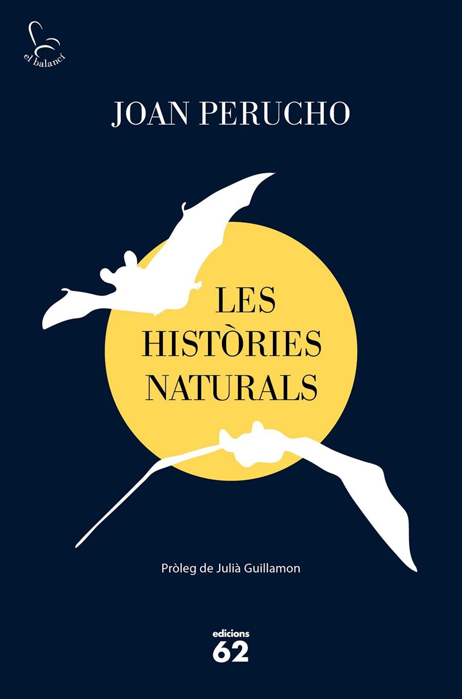 LES HISTÒRIES NATURALS (2019) | 9788429778038 | PERUCHO, JOAN | Galatea Llibres | Llibreria online de Reus, Tarragona | Comprar llibres en català i castellà online