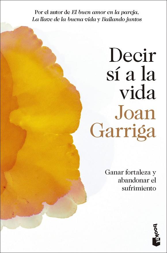 DECIR SÍ A LA VIDA | 9788423364992 | GARRIGA, JOAN | Galatea Llibres | Llibreria online de Reus, Tarragona | Comprar llibres en català i castellà online