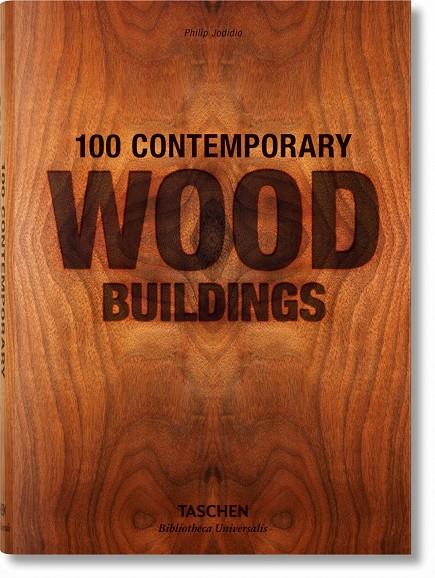 100 CONTEMPORARY WOOD BUILDINGS | 9783836561563 | JODIDIO, PHILIP | Galatea Llibres | Llibreria online de Reus, Tarragona | Comprar llibres en català i castellà online