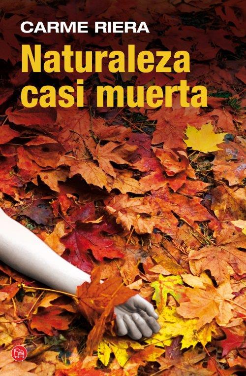 NATURALEZA CASI MUERTA | 9788466326698 | RIERA, CARME | Galatea Llibres | Librería online de Reus, Tarragona | Comprar libros en catalán y castellano online