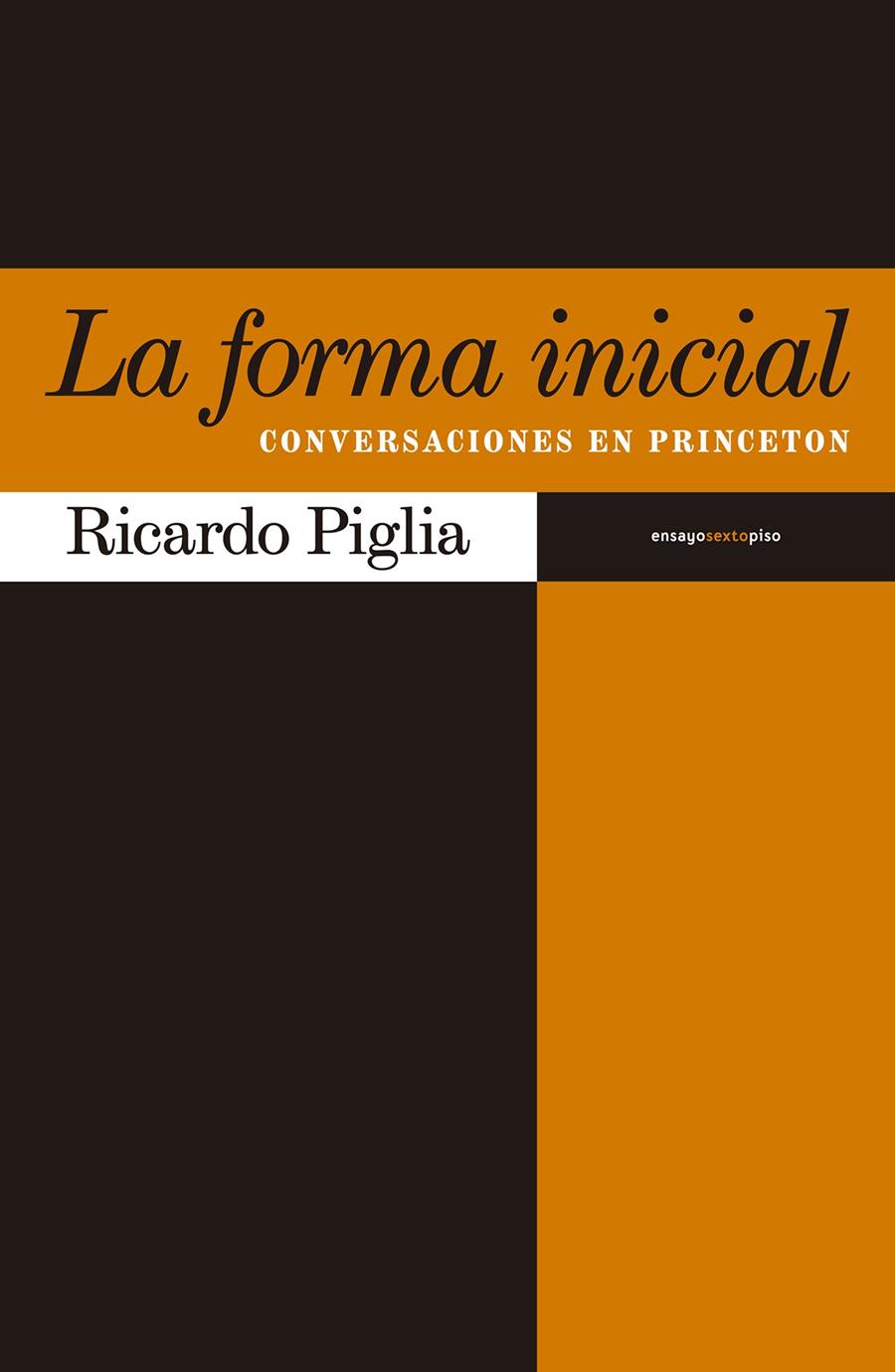 LA FORMA INICIAL | 9788416358267 | PIGLIA, RICARDO | Galatea Llibres | Llibreria online de Reus, Tarragona | Comprar llibres en català i castellà online