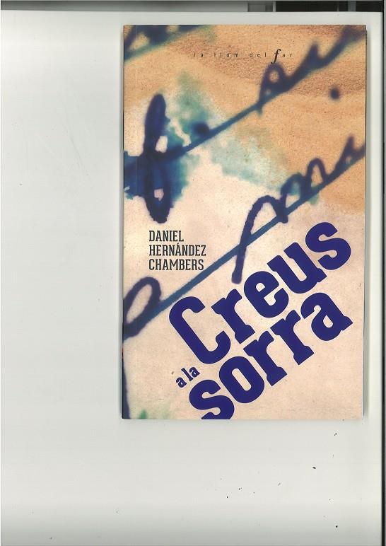 CREUS A LA SORRA | 9788447947560 | HERNÁNDEZ CHAMBERS, DANIEL | Galatea Llibres | Llibreria online de Reus, Tarragona | Comprar llibres en català i castellà online