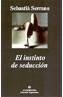 INSTINTO DE LA SEDUCCION | 9788433962256 | SERRANO, SEBASTIA | Galatea Llibres | Llibreria online de Reus, Tarragona | Comprar llibres en català i castellà online