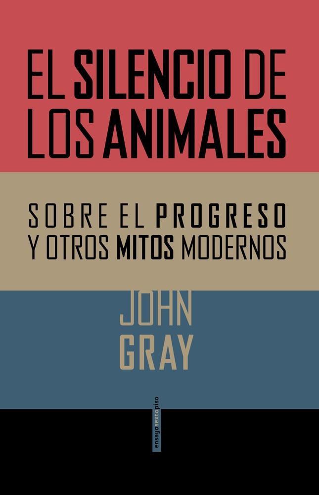 EL SILENCIO DE LOS ANIMALES | 9788415601357 | GRAY, JOHN | Galatea Llibres | Llibreria online de Reus, Tarragona | Comprar llibres en català i castellà online