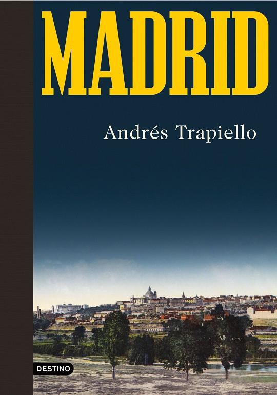 MADRID | 9788423358199 | TRAPIELLO, ANDRÉS | Galatea Llibres | Llibreria online de Reus, Tarragona | Comprar llibres en català i castellà online