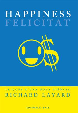 HAPPINESS | 9788485031573 | LAYARD, RICHARD | Galatea Llibres | Llibreria online de Reus, Tarragona | Comprar llibres en català i castellà online