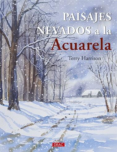 PAISAJES NEVADOS A LA ACUARELA | 9788498746167 | HARRISON, TERRY | Galatea Llibres | Llibreria online de Reus, Tarragona | Comprar llibres en català i castellà online