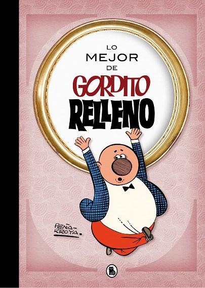 LO MEJOR DE GORDITO RELLENO (LO MEJOR DE...) | 9788402421722 | PEÑARROYA | Galatea Llibres | Llibreria online de Reus, Tarragona | Comprar llibres en català i castellà online