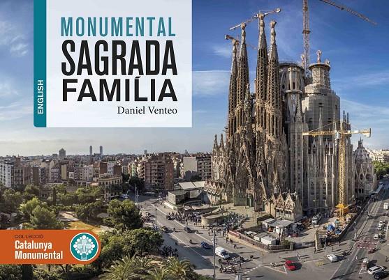 MONUMENTAL SAGRADA FAMILIA -ENG- | 9788416547593 | VENTEO, DANIEL | Galatea Llibres | Llibreria online de Reus, Tarragona | Comprar llibres en català i castellà online