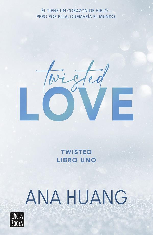 TWISTED 1. TWISTED LOVE | 9788408260509 | HUANG, ANA | Galatea Llibres | Llibreria online de Reus, Tarragona | Comprar llibres en català i castellà online