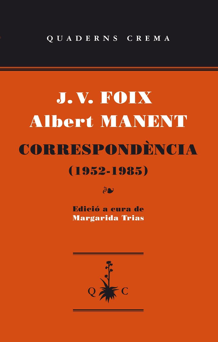 CORRESPONDENCIA (1952-1985) | 9788477275695 | FOIX, J.V./MANENT, ALBERT | Galatea Llibres | Llibreria online de Reus, Tarragona | Comprar llibres en català i castellà online