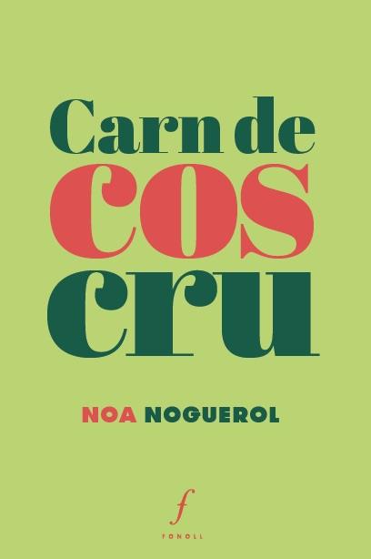 CARN DE COS CRU | 9788412265903 | NOGUEROL, NOA | Galatea Llibres | Llibreria online de Reus, Tarragona | Comprar llibres en català i castellà online