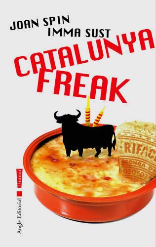 CATALUNYA FREAK | 9788496103818 | SPIN, JOAN/SUST, IMMA | Galatea Llibres | Llibreria online de Reus, Tarragona | Comprar llibres en català i castellà online