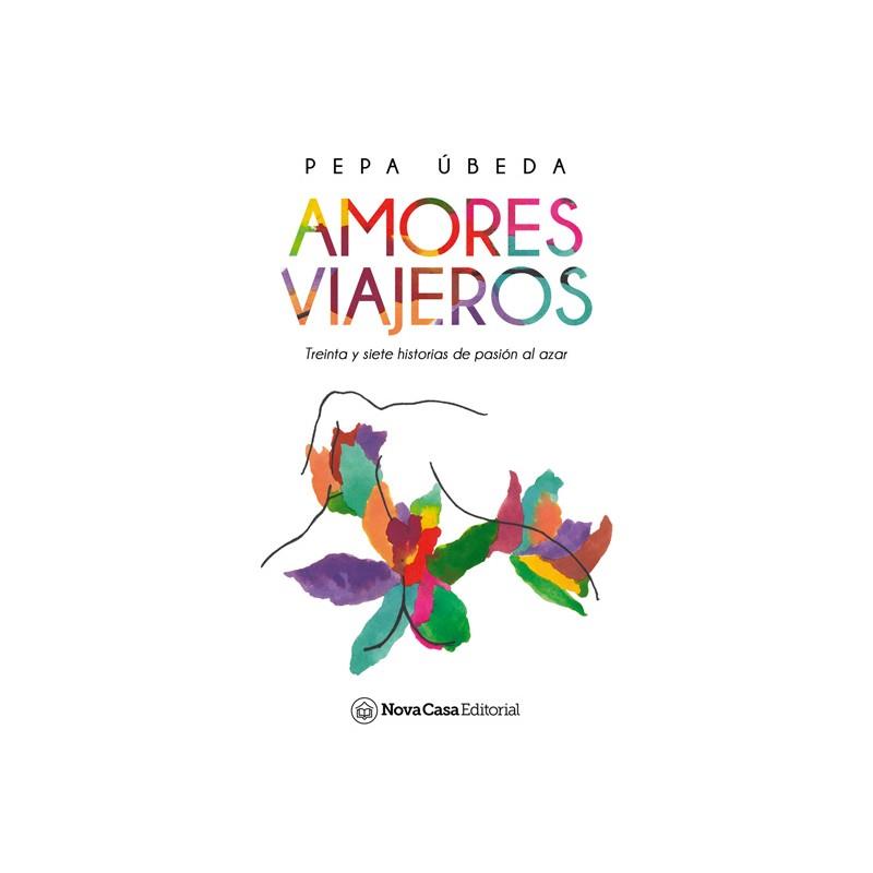 AMORES VIAJEROS | 9788417589059 | ÚBEDA IRANZO, PEPA | Galatea Llibres | Llibreria online de Reus, Tarragona | Comprar llibres en català i castellà online