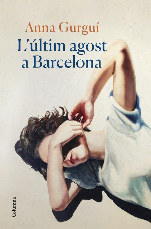 L'ÚLTIM AGOST A BARCELONA | 9788466429122 | GURGUÍ, ANNA | Galatea Llibres | Llibreria online de Reus, Tarragona | Comprar llibres en català i castellà online