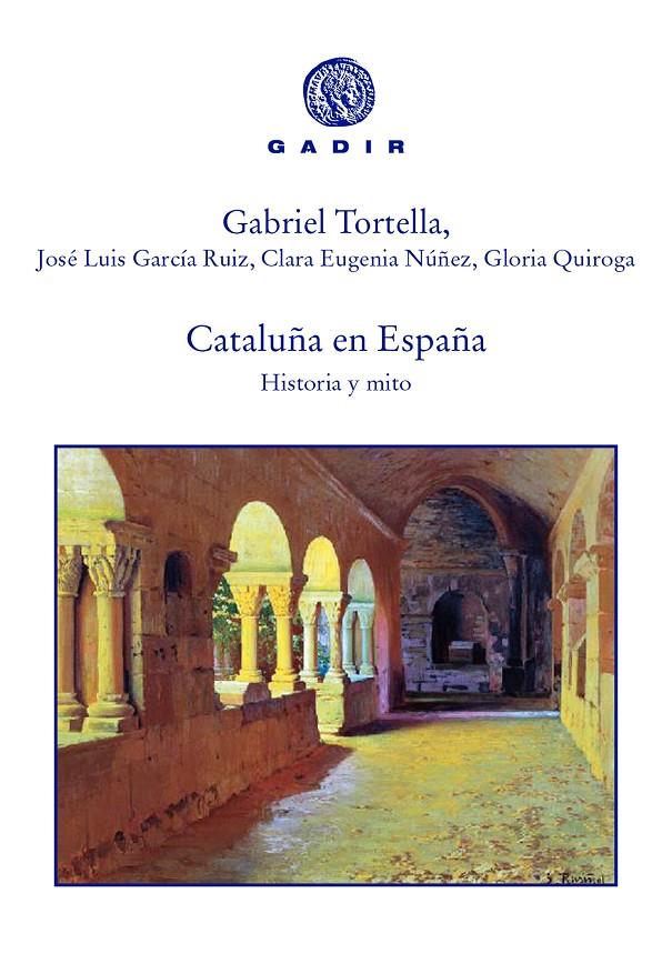 CATALUñA EN ESPAñA | 9788494761935 | TORTELLA, GABRIEL/GARCíA RUIZ, JOSé LUIS/NúñEZ, CLARA EUGENIA/QUIROGA, GLORIA | Galatea Llibres | Llibreria online de Reus, Tarragona | Comprar llibres en català i castellà online
