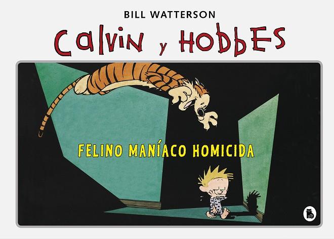 FELINO MANÍACO HOMICIDA (SÚPER CALVIN Y HOBBES 3) | 9788402422347 | WATTERSON, BILL | Galatea Llibres | Llibreria online de Reus, Tarragona | Comprar llibres en català i castellà online