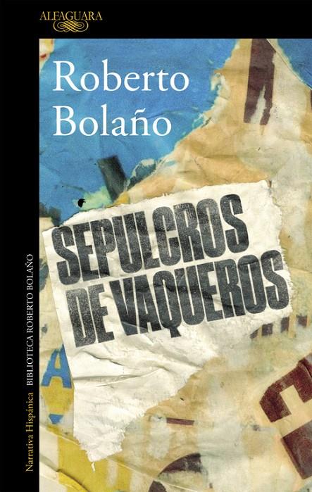 SEPULCROS DE VAQUEROS | 9788420427430 | BOLAÑO, ROBERTO | Galatea Llibres | Llibreria online de Reus, Tarragona | Comprar llibres en català i castellà online