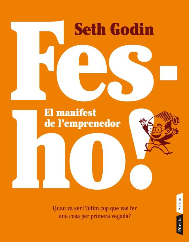 FES-HO! | 9788498092080 | GODIN, SETH | Galatea Llibres | Llibreria online de Reus, Tarragona | Comprar llibres en català i castellà online