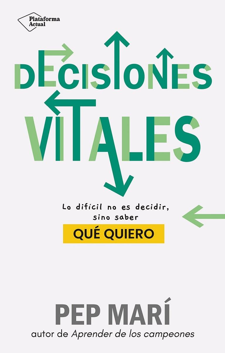 DECISIONES VITALES | 9788410079045 | MARÍ, PEP | Galatea Llibres | Llibreria online de Reus, Tarragona | Comprar llibres en català i castellà online