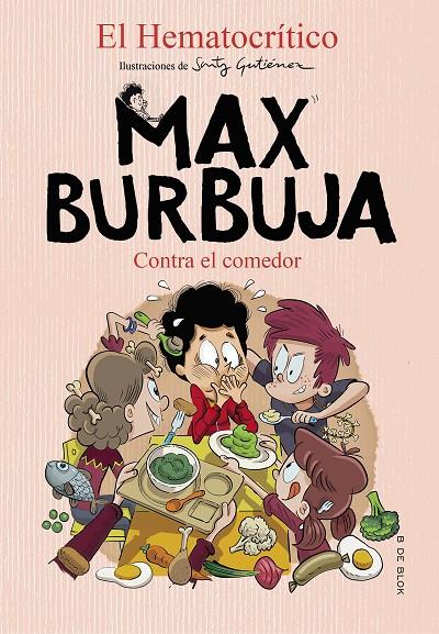 CONTRA EL COMEDOR (MAX BURBUJA 4) | 9788418054372 | EL HEMATOCRÍTICO | Galatea Llibres | Llibreria online de Reus, Tarragona | Comprar llibres en català i castellà online