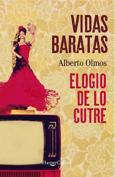 VIDAS BARATAS: ELOGIO DE LO CUTRE | 9788491396536 | OLMOS, ALBERTO | Galatea Llibres | Llibreria online de Reus, Tarragona | Comprar llibres en català i castellà online