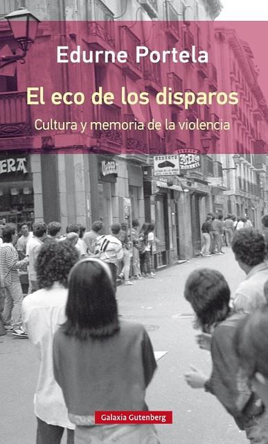 EL ECO DE LOS DISPAROS- RúSTICA | 9788417088767 | PORTELA, EDURNE | Galatea Llibres | Llibreria online de Reus, Tarragona | Comprar llibres en català i castellà online