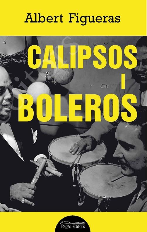 CALIPSOS I BOLEROS | 9788413032054 | FIGUERAS, ALBERT | Galatea Llibres | Llibreria online de Reus, Tarragona | Comprar llibres en català i castellà online