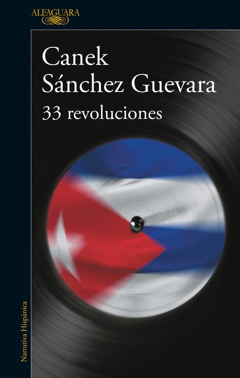 33 REVOLUCIONES | 9788420420585 | SANCHEZ GUEVARA, CANEK | Galatea Llibres | Llibreria online de Reus, Tarragona | Comprar llibres en català i castellà online