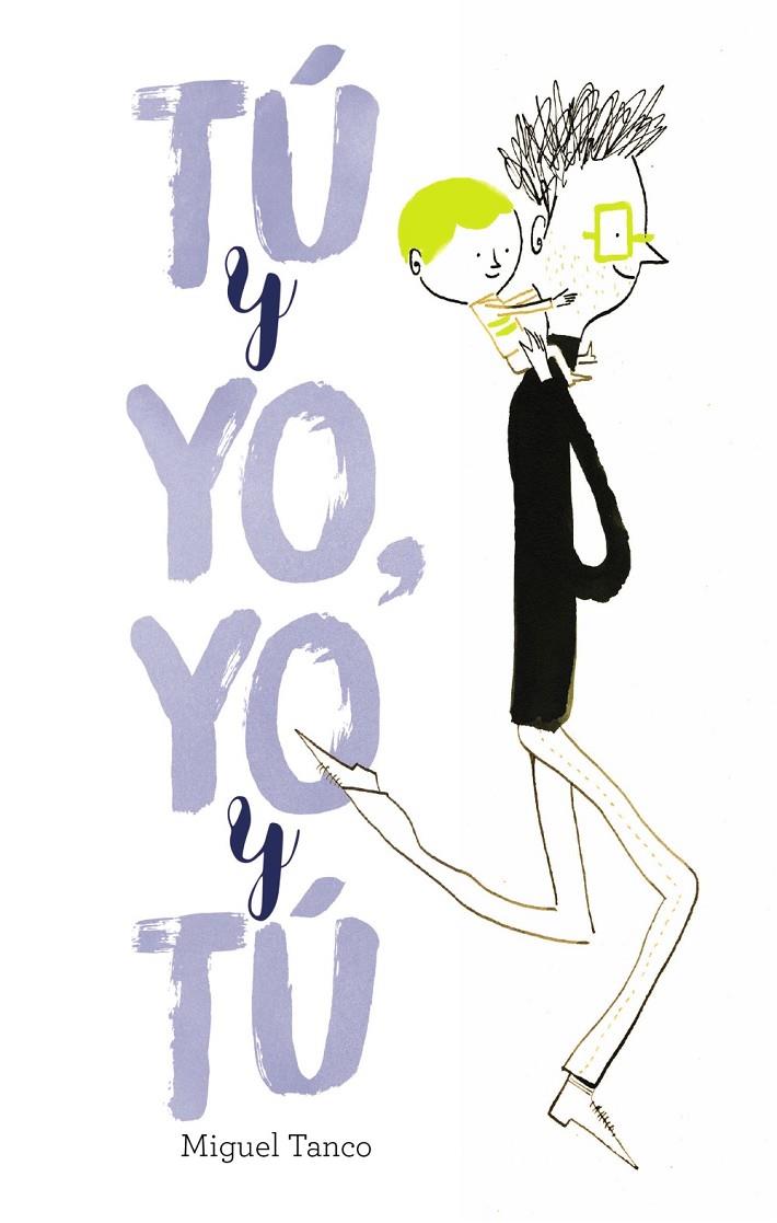 TÚ Y YO, YO Y TÚ | 9788469606537 | TANCO, MIGUEL | Galatea Llibres | Llibreria online de Reus, Tarragona | Comprar llibres en català i castellà online