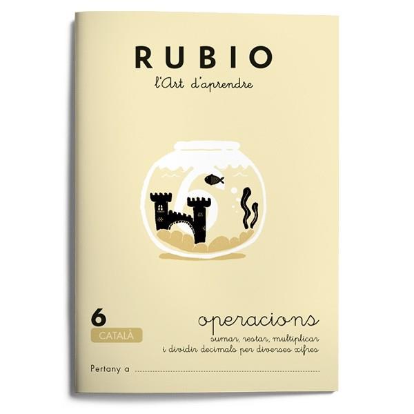 RUBIO, L'ART D'APRENDRE. OPERACIONS 6 | 9788489773103 | RUBIO POLO, ENRIQUE | Galatea Llibres | Llibreria online de Reus, Tarragona | Comprar llibres en català i castellà online