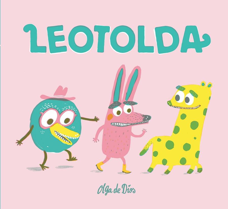 LEOTOLDA | 9788494313493 | DE DIOS, OLGA | Galatea Llibres | Llibreria online de Reus, Tarragona | Comprar llibres en català i castellà online