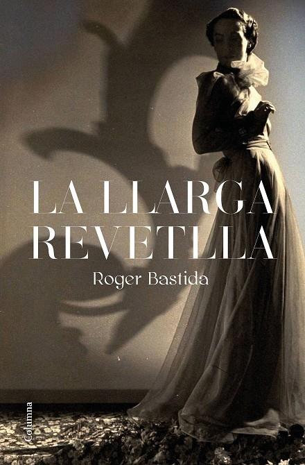 LA LLARGA REVETLLA | 9788466426015 | BASTIDA, ROGER | Galatea Llibres | Llibreria online de Reus, Tarragona | Comprar llibres en català i castellà online