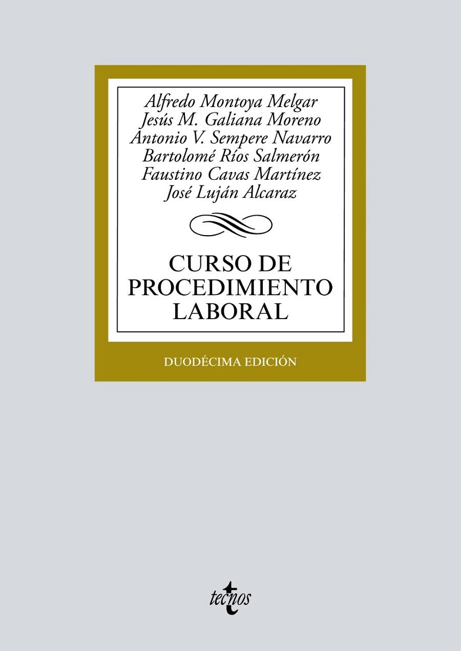 CURSO DE PROCEDIMIENTO LABORAL 12ª ED. | 9788430977291 | MONTOYA MELGAR, ALFREDO/GALIANA MORENO, JESÚS M./SEMPERE NAVARRO, ANTONIO V./RÍOS SALMERÓN, BARTOLOM | Galatea Llibres | Llibreria online de Reus, Tarragona | Comprar llibres en català i castellà online