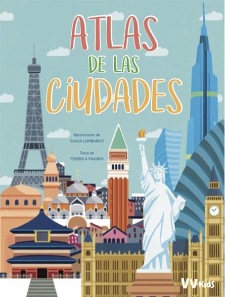 ATLAS DE CIUDADES (VVKIDS) | 9788468258836 | MAGRIN, FEDERICA | Galatea Llibres | Llibreria online de Reus, Tarragona | Comprar llibres en català i castellà online