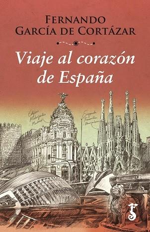 VIAJE AL CORAZÓN DE ESPAÑA | 9788417241100 | GARCÍA DE CORTÁZAR, FERNANDO | Galatea Llibres | Llibreria online de Reus, Tarragona | Comprar llibres en català i castellà online