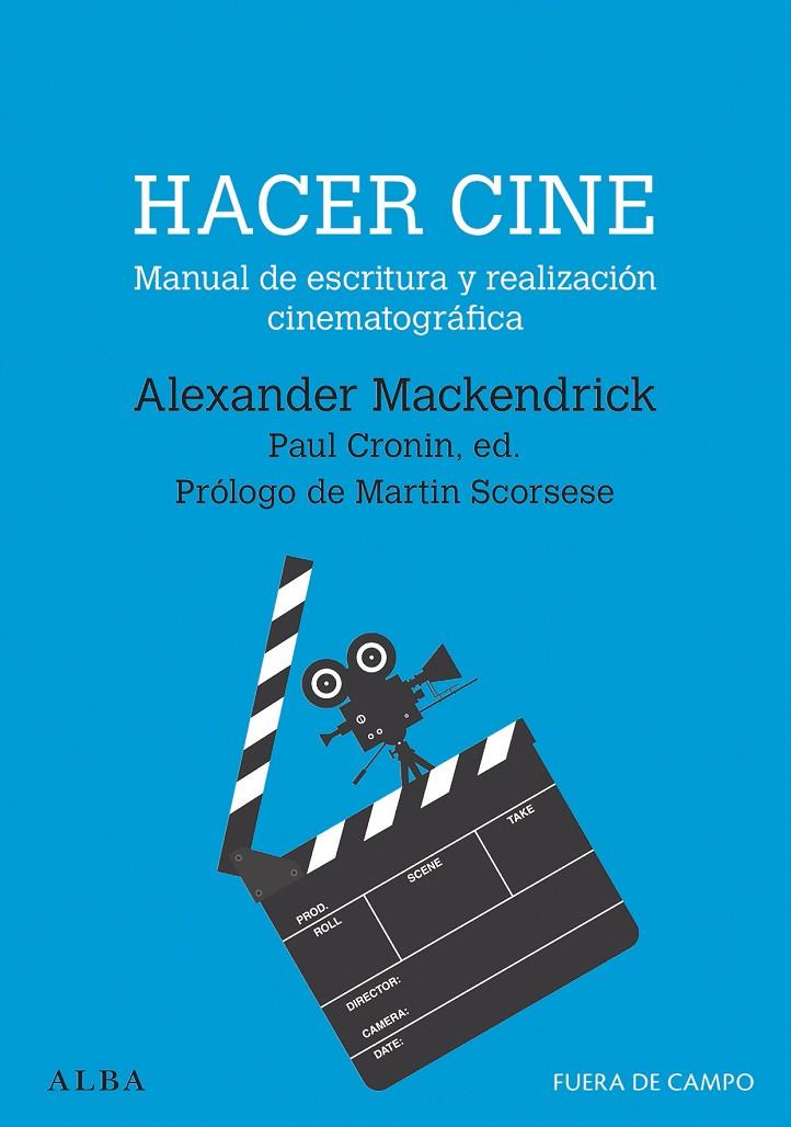 HACER CINE | 9788490659595 | MACKENDRICK, ALEXANDER | Galatea Llibres | Llibreria online de Reus, Tarragona | Comprar llibres en català i castellà online