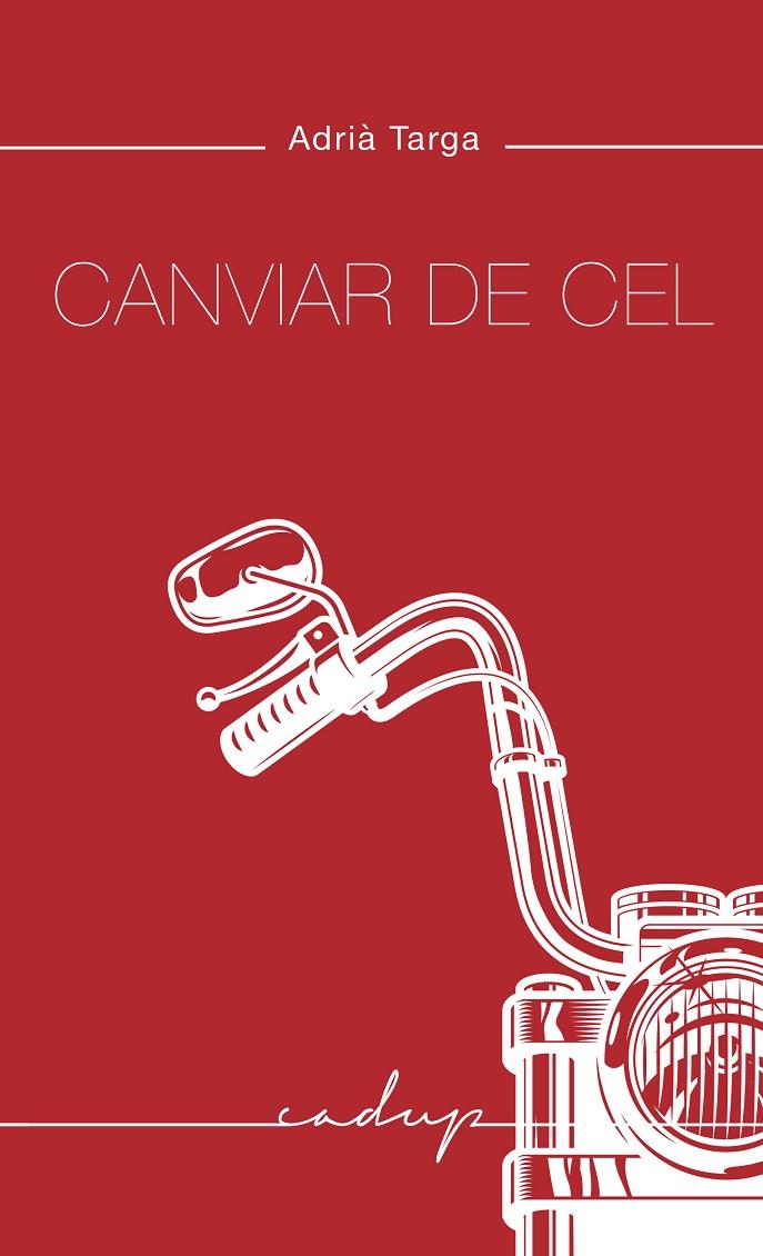 CANVIAR DE CEL | 9788412307290 | TARGA, ADRIÀ | Galatea Llibres | Llibreria online de Reus, Tarragona | Comprar llibres en català i castellà online