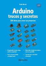 ARDUINO TRUCOS Y SECRETOS | 9788426727275 | ALIVERTI, PAOLO | Galatea Llibres | Llibreria online de Reus, Tarragona | Comprar llibres en català i castellà online