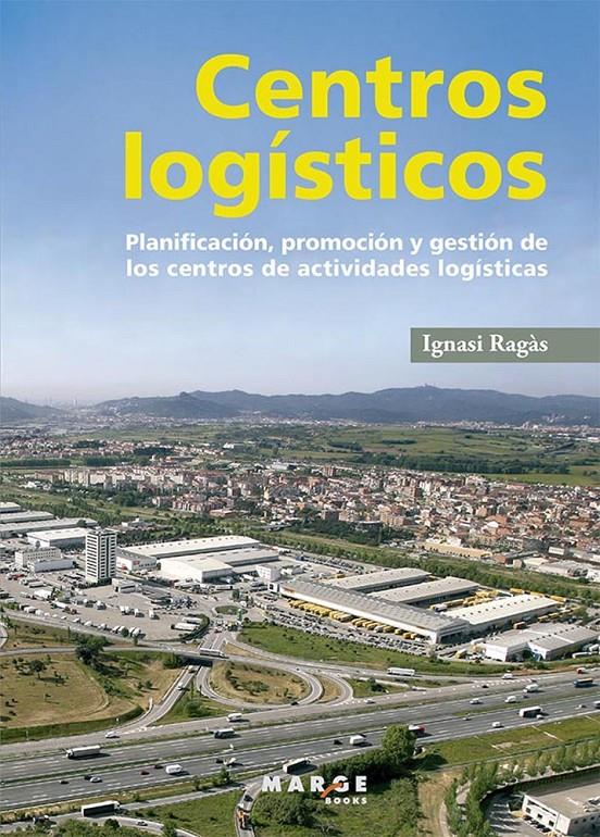 CENTROS LOGISTICOS | 9788415340416 | RAGAS, IGNASI | Galatea Llibres | Llibreria online de Reus, Tarragona | Comprar llibres en català i castellà online